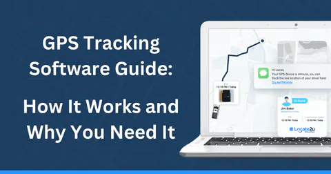 GPS Tracking Software Guide: How It Works